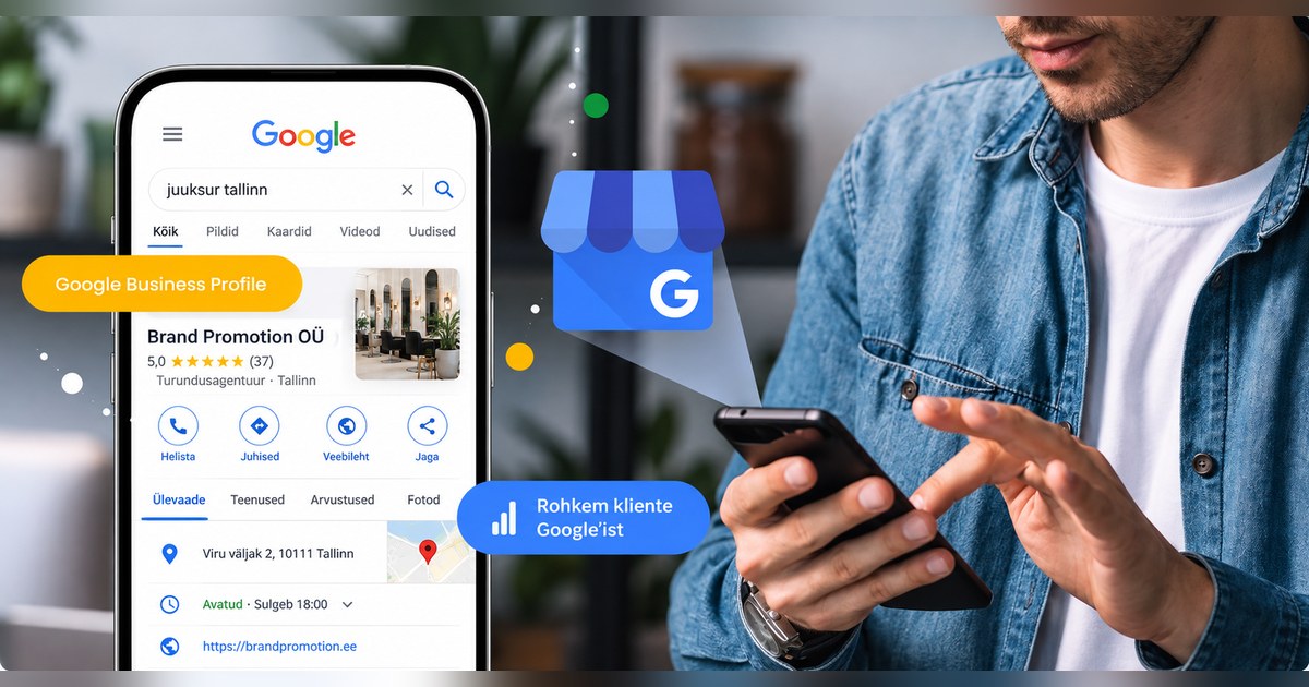 Kas sinu ettevõte on Google’is piisavalt nähtav? 15 Google Business Profile’i nippi